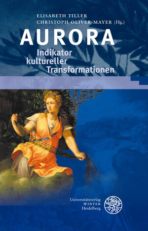 Buchcover Aurora - Indikator kultureller Transformationen  | EAN 9783825353568 | ISBN 3-8253-5356-7 | ISBN 978-3-8253-5356-8