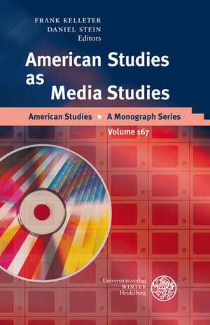 Buchcover American Studies as Media Studies  | EAN 9783825355173 | ISBN 3-8253-5517-9 | ISBN 978-3-8253-5517-3