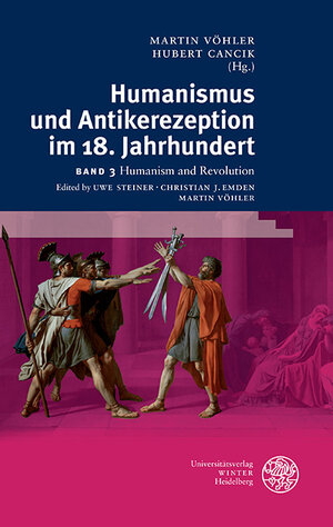 Buchcover Humanismus und Antikerezeption im 18. Jahrhundert / Humanism and Revolution  | EAN 9783825357221 | ISBN 3-8253-5722-8 | ISBN 978-3-8253-5722-1
