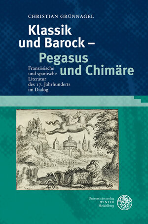 Buchcover Klassik und Barock - Pegasus und Chimäre | Christian Grünnagel | EAN 9783825357238 | ISBN 3-8253-5723-6 | ISBN 978-3-8253-5723-8