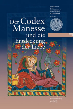 Buchcover Der Codex Manesse und die Entdeckung der Liebe  | EAN 9783825358266 | ISBN 3-8253-5826-7 | ISBN 978-3-8253-5826-6