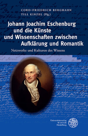 Buchcover Johann Joachim Eschenburg und die Künste und Wissenschaften zwischen Aufklärung und Romantik  | EAN 9783825360917 | ISBN 3-8253-6091-1 | ISBN 978-3-8253-6091-7