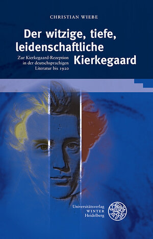 Buchcover Der witzige, tiefe, leidenschaftliche Kierkegaard | Christian Wiebe | EAN 9783825361112 | ISBN 3-8253-6111-X | ISBN 978-3-8253-6111-2