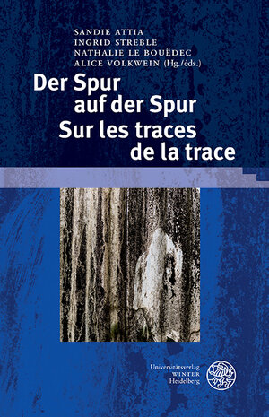 Buchcover Der Spur auf der Spur. Sur les traces de la trace  | EAN 9783825361228 | ISBN 3-8253-6122-5 | ISBN 978-3-8253-6122-8