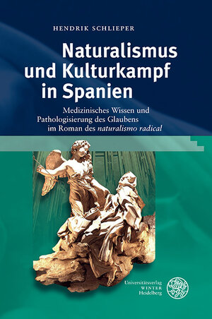 Buchcover Naturalismus und Kulturkampf in Spanien | Hendrik Schlieper | EAN 9783825361969 | ISBN 3-8253-6196-9 | ISBN 978-3-8253-6196-9