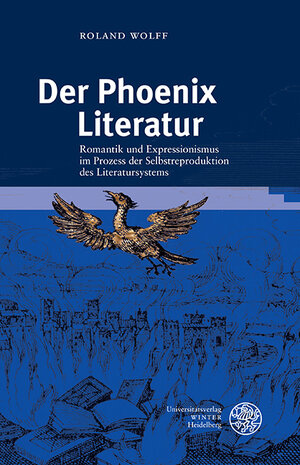 Buchcover Der Phoenix Literatur | Roland Wolff | EAN 9783825362966 | ISBN 3-8253-6296-5 | ISBN 978-3-8253-6296-6