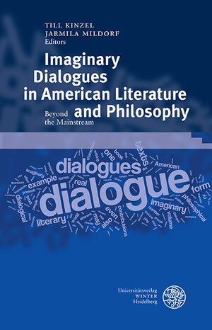 Buchcover Imaginary Dialogues in American Literature and Philosophy | Till Kinzel | EAN 9783825363284 | ISBN 3-8253-6328-7 | ISBN 978-3-8253-6328-4