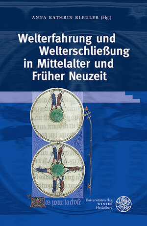Buchcover Welterfahrung und Welterschließung in Mittelalter und Früher Neuzeit  | EAN 9783825365295 | ISBN 3-8253-6529-8 | ISBN 978-3-8253-6529-5