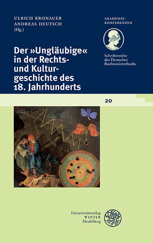 Buchcover Schriftenreihe des Deutschen Rechtswörterbuchs / Der ‚Ungläubige‘ in der Rechts- und Kulturgeschichte des 18. Jahrhunderts  | EAN 9783825365325 | ISBN 3-8253-6532-8 | ISBN 978-3-8253-6532-5