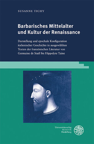 Buchcover Barbarisches Mittelalter und Kultur der Renaissance | Susanne Tichy | EAN 9783825366292 | ISBN 3-8253-6629-4 | ISBN 978-3-8253-6629-2