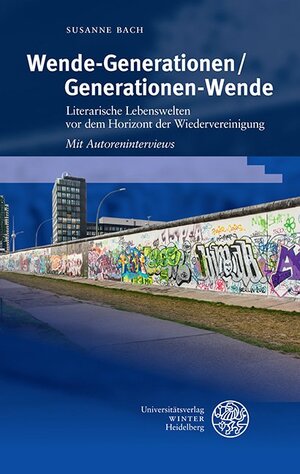 Buchcover Wende-Generationen/Generationen-Wende | Susanne Bach | EAN 9783825366643 | ISBN 3-8253-6664-2 | ISBN 978-3-8253-6664-3