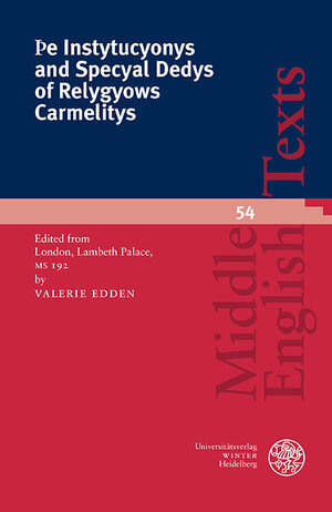 Buchcover Þe Instytucyonys and Specyal Dedys of Relygyows Carmelitys | EAN 9783825367091 | ISBN 3-8253-6709-6 | ISBN 978-3-8253-6709-1