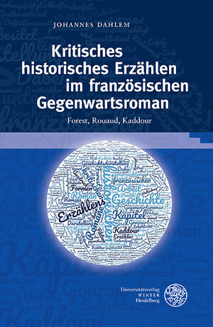 Buchcover Kritisches historisches Erzählen im französischen Gegenwartsroman | Johannes Dahlem | EAN 9783825367527 | ISBN 3-8253-6752-5 | ISBN 978-3-8253-6752-7