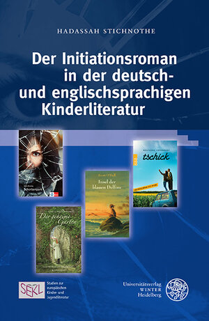Buchcover Der Initiationsroman in der deutsch- und englischsprachigen Kinderliteratur | Hadassah Stichnothe | EAN 9783825367664 | ISBN 3-8253-6766-5 | ISBN 978-3-8253-6766-4