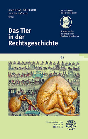 Buchcover Schriftenreihe des Deutschen Rechtswörterbuchs / Das Tier in der Rechtsgeschichte  | EAN 9783825367671 | ISBN 3-8253-6767-3 | ISBN 978-3-8253-6767-1