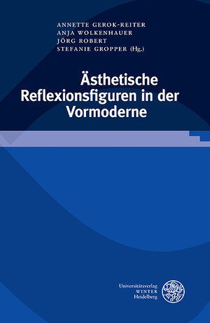 Buchcover Ästhetische Reflexionsfiguren in der Vormoderne  | EAN 9783825368050 | ISBN 3-8253-6805-X | ISBN 978-3-8253-6805-0