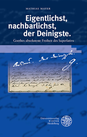Buchcover Eigentlichst, nachbarlichst, der Deinigste | Mathias Mayer | EAN 9783825368975 | ISBN 3-8253-6897-1 | ISBN 978-3-8253-6897-5