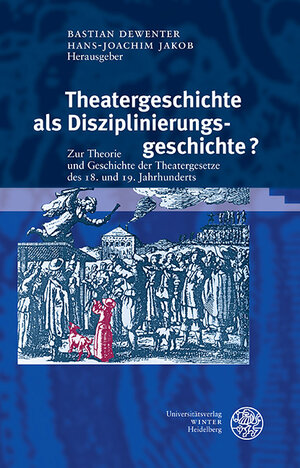 Buchcover Theatergeschichte als Disziplinierungsgeschichte?  | EAN 9783825369460 | ISBN 3-8253-6946-3 | ISBN 978-3-8253-6946-0