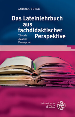 Buchcover Das Lateinlehrbuch aus fachdidaktischer Perspektive | Andrea Beyer | EAN 9783825369712 | ISBN 3-8253-6971-4 | ISBN 978-3-8253-6971-2