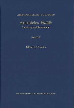 Buchcover Aristoteles,‚Politik‘ / Bücher 2, 4, 5 und 6 | Christian Mueller-Goldingen | EAN 9783825369729 | ISBN 3-8253-6972-2 | ISBN 978-3-8253-6972-9
