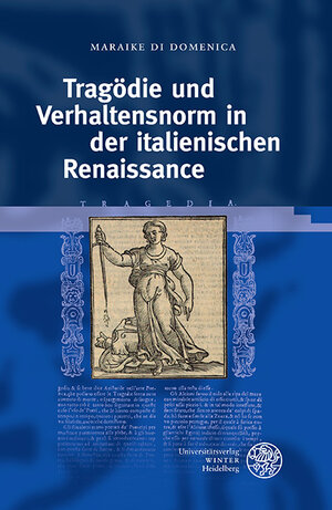 Buchcover Tragödie und Verhaltensnorm in der italienischen Renaissance | Maraike Di Domenica | EAN 9783825369774 | ISBN 3-8253-6977-3 | ISBN 978-3-8253-6977-4