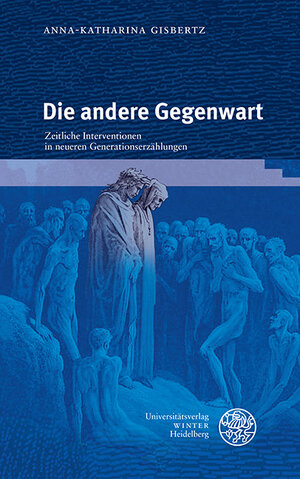 Buchcover Die andere Gegenwart | Anna-Katharina Gisbertz | EAN 9783825369798 | ISBN 3-8253-6979-X | ISBN 978-3-8253-6979-8