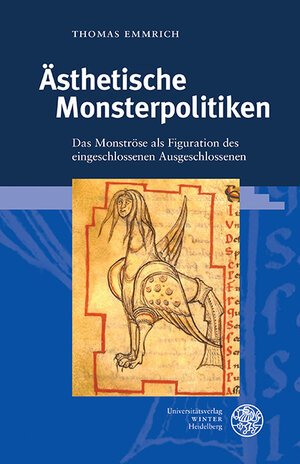 Buchcover Ästhetische Monsterpolitiken | Thomas Emmrich | EAN 9783825369934 | ISBN 3-8253-6993-5 | ISBN 978-3-8253-6993-4