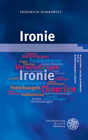 Buchcover Ironie | Friedrich Markewitz | EAN 9783825395902 | ISBN 3-8253-9590-1 | ISBN 978-3-8253-9590-2