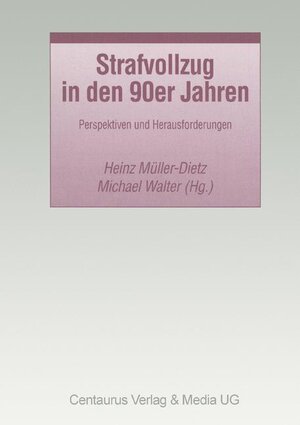 Buchcover Strafvollzug in den 90er Jahren | Heinz Müller-Dietz | EAN 9783825500290 | ISBN 3-8255-0029-2 | ISBN 978-3-8255-0029-0