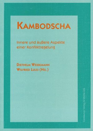 Kambodscha: Innere und äussere Aspekte einer Konfliktregelung