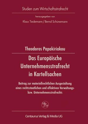 Das Europäische Unternehmensstrafrecht in Kartellsachen