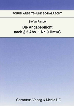 Buchcover Die Angabepflicht nach § 5 Abs. 1 Nr. 9 UmwG | Stefan Fandel | EAN 9783825504830 | ISBN 3-8255-0483-2 | ISBN 978-3-8255-0483-0