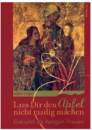 Buchcover Lass Dir den Apfel nicht madig machen | Ingrid Engel | EAN 9783825506834 | ISBN 3-8255-0683-5 | ISBN 978-3-8255-0683-4