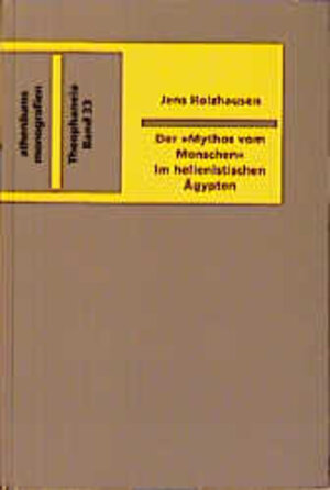 Buchcover Der "Mythos vom Menschen" im hellenistischen Ägypten | Jens Holzhausen | EAN 9783825700003 | ISBN 3-8257-0000-3 | ISBN 978-3-8257-0000-3
