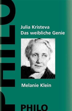 Das weibliche Genie, Bd.2, Melanie Klein