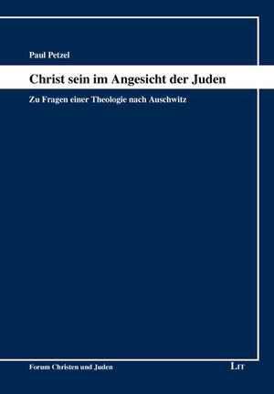 Buchcover Christ sein im Angesicht der Juden | Paul Petzel | EAN 9783825808792 | ISBN 3-8258-0879-3 | ISBN 978-3-8258-0879-2