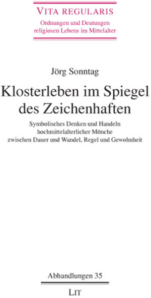 Buchcover Klosterleben im Spiegel des Zeichenhaften | Jörg Sonntag | EAN 9783825810337 | ISBN 3-8258-1033-X | ISBN 978-3-8258-1033-7