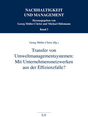 Buchcover Transfer von Umweltmanagementsystemen: Mit  Unternehmensnetzwerken aus der Effizienzfalle?  | EAN 9783825810603 | ISBN 3-8258-1060-7 | ISBN 978-3-8258-1060-3