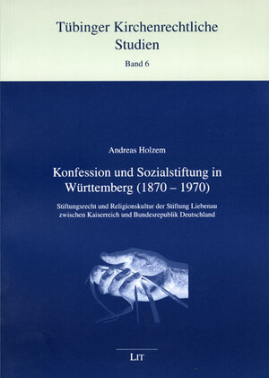 Buchcover Konfession und Sozialstiftung in Württemberg (1870-1970) | Andreas Holzem | EAN 9783825811228 | ISBN 3-8258-1122-0 | ISBN 978-3-8258-1122-8