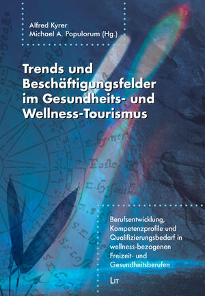 Buchcover Trends und Beschäftigungsfelder im Gesundheits- und Wellness-Tourismus  | EAN 9783825813680 | ISBN 3-8258-1368-1 | ISBN 978-3-8258-1368-0