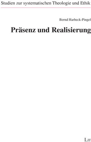 Buchcover Präsenz und Realisierung | Bernd Harbeck-Pingel | EAN 9783825815370 | ISBN 3-8258-1537-4 | ISBN 978-3-8258-1537-0