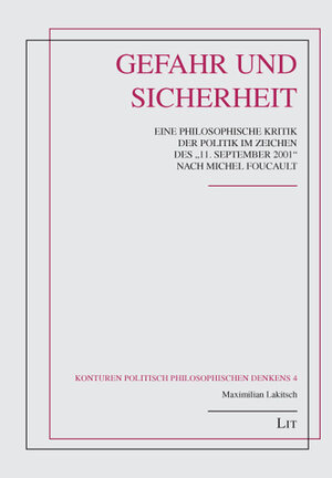Buchcover Gefahr und Sicherheit | Maximilian Lakitsch | EAN 9783825818814 | ISBN 3-8258-1881-0 | ISBN 978-3-8258-1881-4