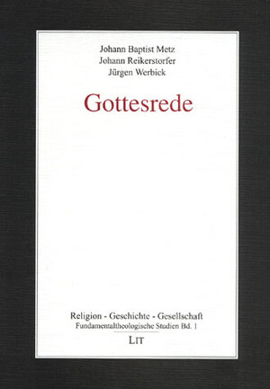 Buchcover Gottesrede | Johann B Metz | EAN 9783825824709 | ISBN 3-8258-2470-5 | ISBN 978-3-8258-2470-9