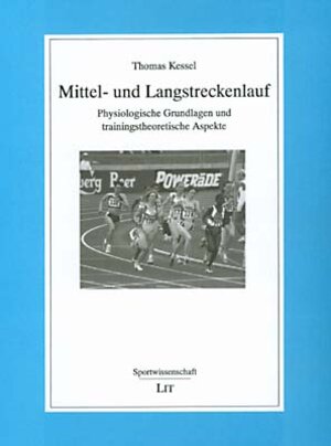 Buchcover Mittel- und Langstreckenlauf | Thomas Kessel | EAN 9783825840716 | ISBN 3-8258-4071-9 | ISBN 978-3-8258-4071-6