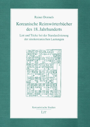 Koreanische Reimwörterbücher des 18. Jahrhunderts: List und Tücke bei der Standardisierung der sinokoreanischen Lautungen