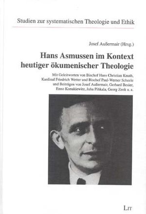 Buchcover Hans Asmussen im Kontext heutiger ökumenischer Theologie  | EAN 9783825848521 | ISBN 3-8258-4852-3 | ISBN 978-3-8258-4852-1