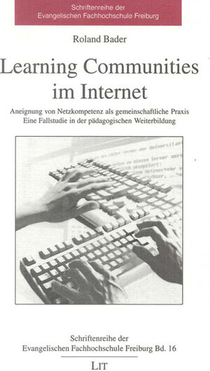 Buchcover Learning Communities im Internet | Roland Bader | EAN 9783825856144 | ISBN 3-8258-5614-3 | ISBN 978-3-8258-5614-4
