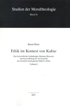 Buchcover Ethik im Kontext von Kultur | Bernd Werle | EAN 9783825857264 | ISBN 3-8258-5726-3 | ISBN 978-3-8258-5726-4