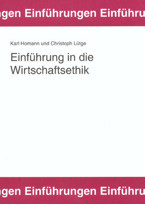 Einführung in die Wirtschaftsethik