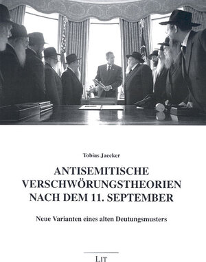 Antisemitische Verschwörungstheorien nach dem 11. September. Neue Varianten eines alten Deutungsmusters